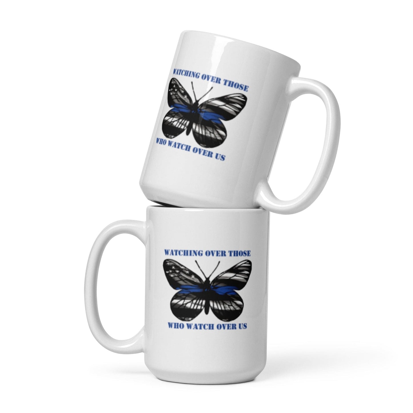 Watching Over Those Who Watch Over Us mug - 15 oz