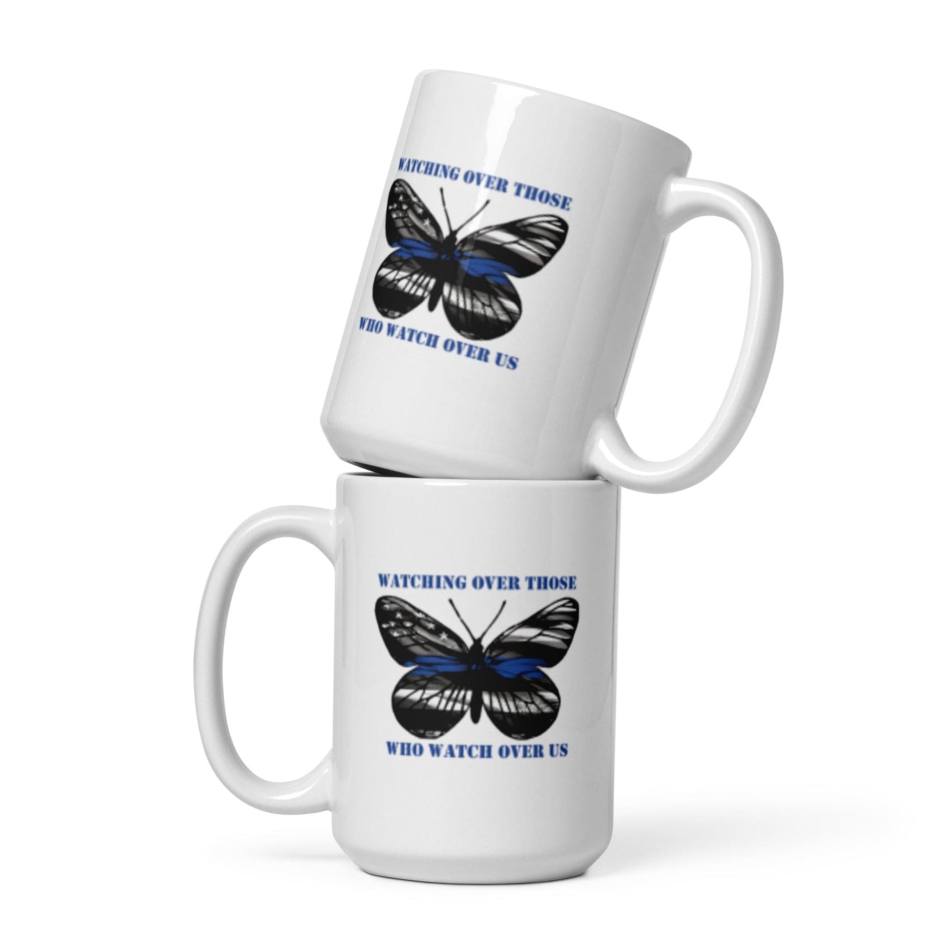 Watching Over Those Who Watch Over Us mug - 15 oz